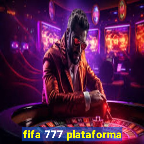 fifa 777 plataforma